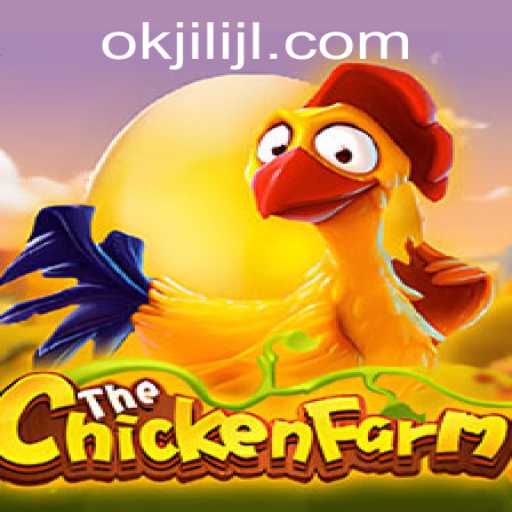 Exploring the World of ChickenFarm: A Dynamic Gaming Experience with Okjili