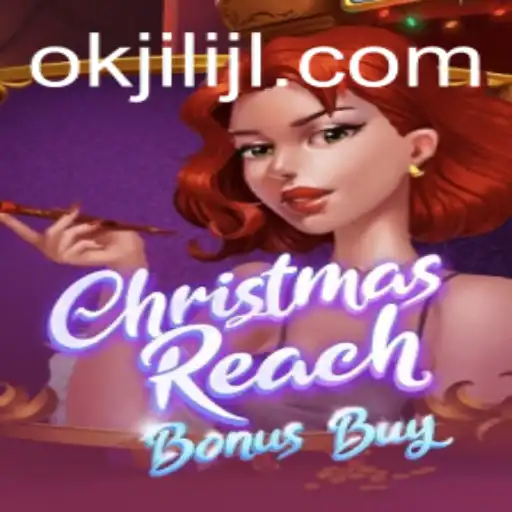 Discover the Thrills of ChristmasReachBonusBuy: A Festive Gaming Experience with okjili