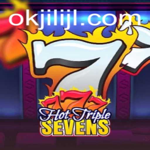 HotTripleSevens: A Gaming Delight with Okjili