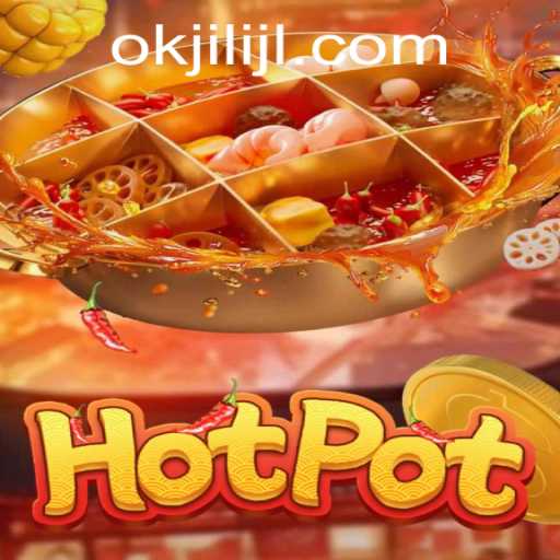 Exciting World of Hotpot: Unraveling the Game of Okjili
